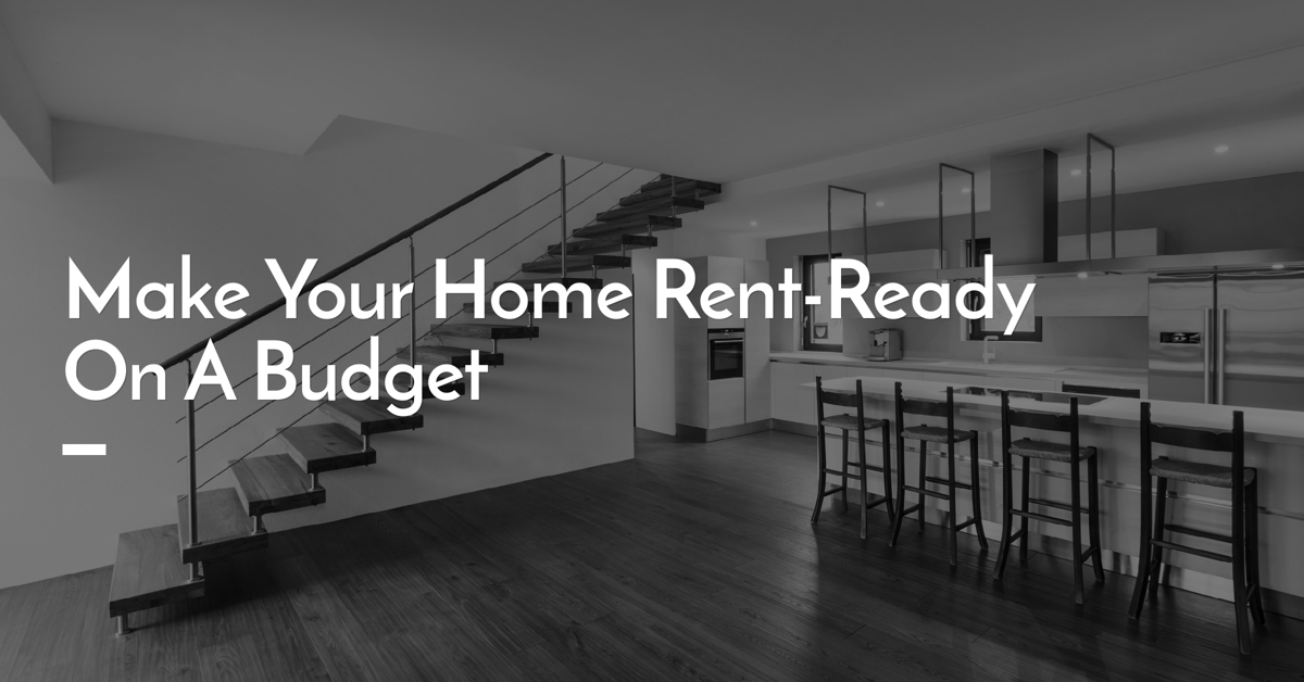 Make Your Home Rent-Ready on a Budget