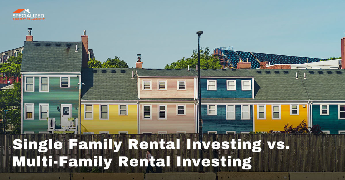 Single-Family Rental Investing vs. Multi-Family Rental Investing