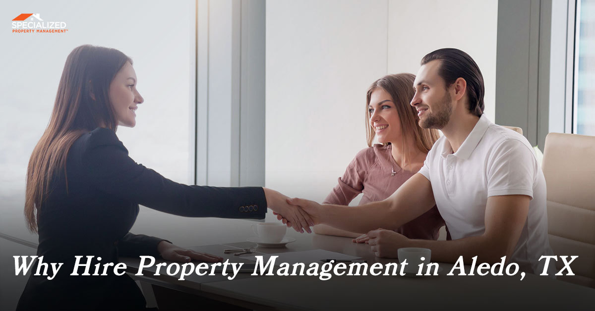Why Hire Property Management in Aledo, TX