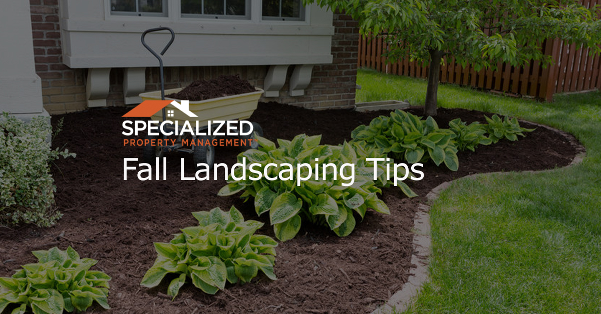Property Management Tips – Fall Landscaping