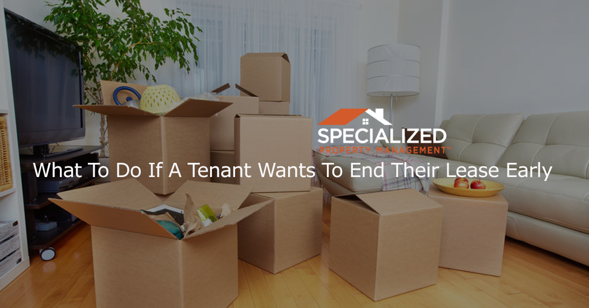 What To Do If A Tenant Wants To End Their Lease Early