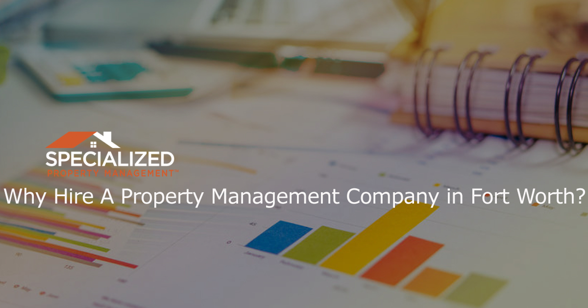 Fort Worth property managers FT Worth Property management