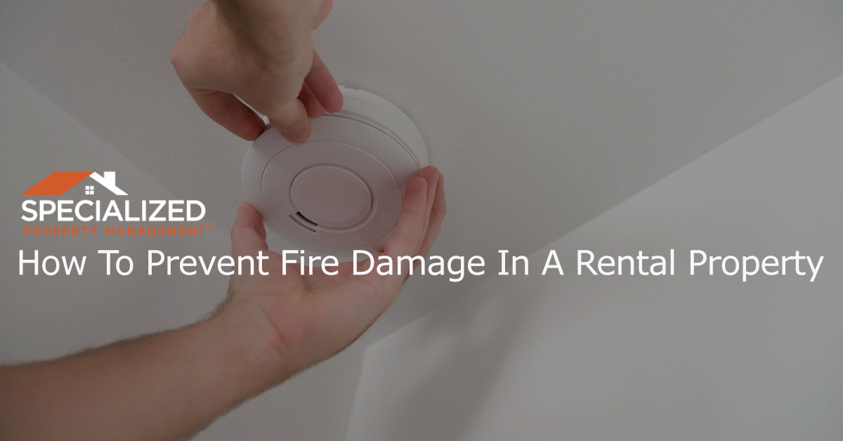 How To Prevent Fire Risks In A Rental Property