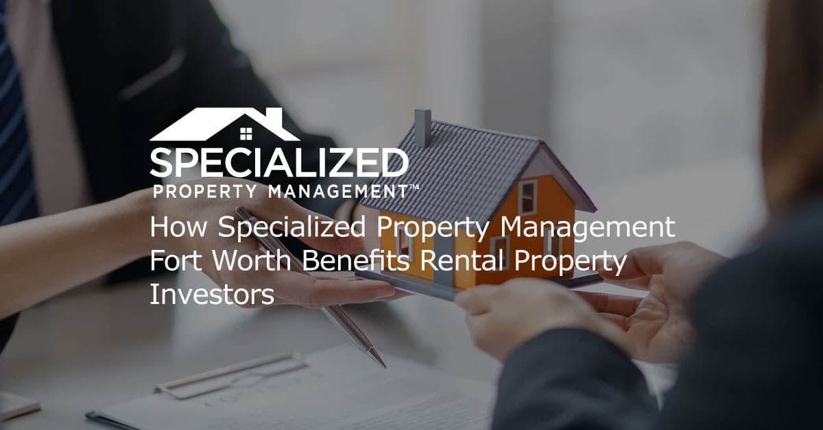 Fort Worth Benefits Rental Property Investors