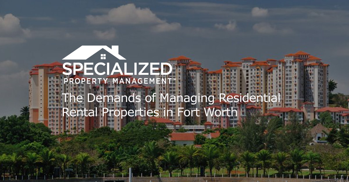 Fort Worth Demand Residential Rental Properties